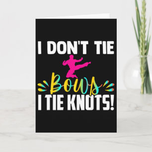 Ik Knoop Geen Strikken Ik Maak Knoopjes In Mijn Ri Kaart