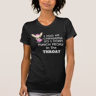 Ik knuffel mijn chihuahua, dus..... t-shirt