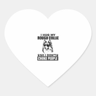Ik knuffel mijn ruwe collie zodat ik mensen niet v hart sticker