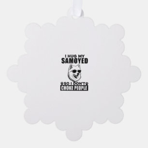 Ik knuffel mijn Samoyed zodat ik mensen niet stik Ornament Kaart