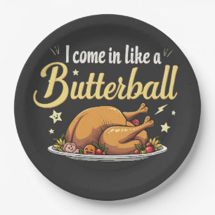 Ik kom als een boterbal kalkoen Thanksgiving Papieren Bordje
