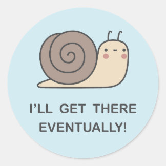 Ik kom er uiteindelijk wel! ronde sticker