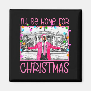 Ik kom met Kerst thuis Kerstman Grappig Trump 2024 Magneet