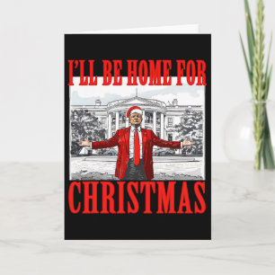 Ik kom met Kerst thuis Sinterklaas Grappige Trump Kaart