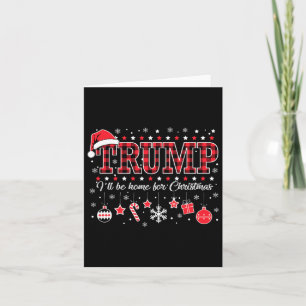 Ik kom met Kerstmis thuis Kerstman Grappige Trump Kaart