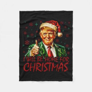 Ik kom met Kerstmis thuis Sinterklaas Funny Trump Fleece Deken