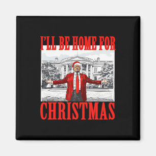 Ik kom met Kerstmis thuis Sinterklaas Funny Trump  Magneet