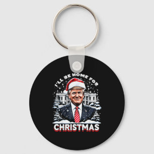 Ik kom met Kerstmis thuis Trump Kerstmis Grappig 2 Sleutelhanger