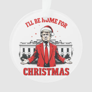 Ik kom met Kerstmis thuis Trump Won Inauguratie Ornament