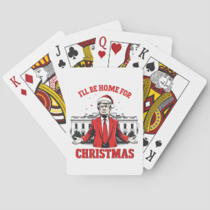 Ik kom met Kerstmis thuis Trump Won Inauguratie Pokerkaarten