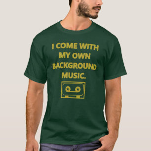 Ik kom met mijn eigen achtergrondmuziek geel groen t-shirt
