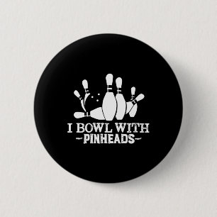Ik kom met speldenkoppen grappig bowlingkleding ronde button 5,7 cm