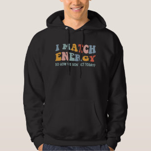 Ik Kom Overeen Met Energie Hoodie