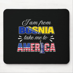 Ik kom uit Bosnië, neem me mee naar Amerika Muismat