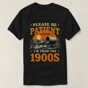 Ik kom uit de jaren 1900 - Grappige 1900 verjaard T-shirt