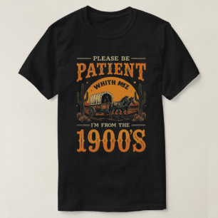 Ik kom uit de jaren 1900 - Grappige 1900 verjaard T-shirt