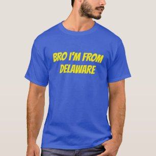 Ik kom uit Delaware T-shirt