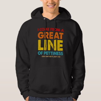 Ik kom uit een grote lijn van nederigheid hoodie