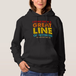 Ik kom uit een grote lijn van nederigheid hoodie