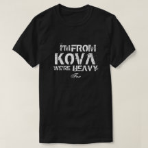 Ik kom uit Kova T-Shirt