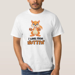 Ik kom uit Nuttin' T-shirt