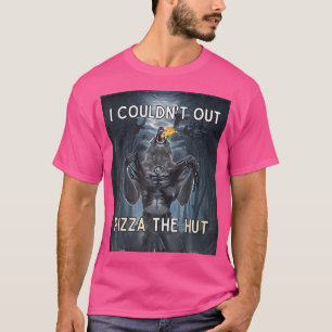 Ik kon niet uit de pizza hut grappig t-shirt