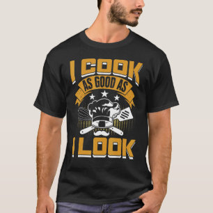 Ik kook net zo goed als ik er Chef Sous Chef Culin T-shirt