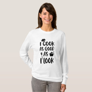 Ik kook zo goed als ik eruit zie. Koken Citaten T-shirt