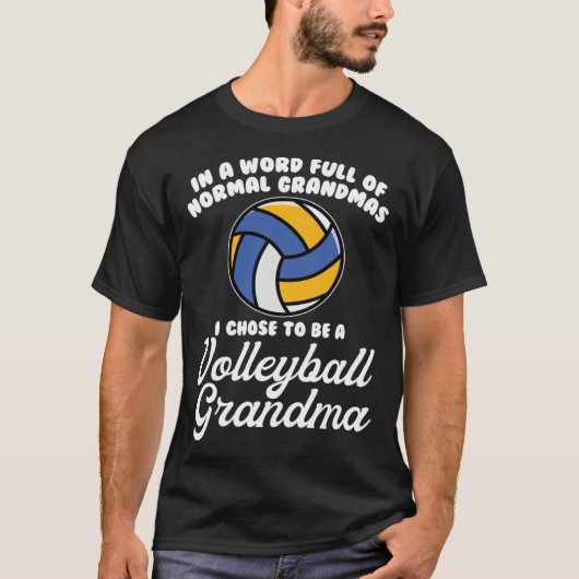 Ik koos ervoor om een volleybal oma grootmoeder te t-shirt (Voorkant)