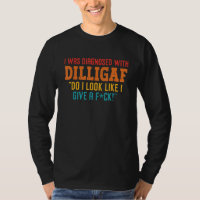 Ik kreeg de diagnose Dilligaf Do I Look Like I Giv