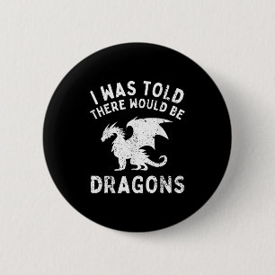 Ik kreeg te horen dat er draken grappig zouden zij ronde button 5,7 cm