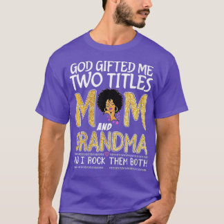 Ik kreeg twee titels van mama en oma Le T-shirt
