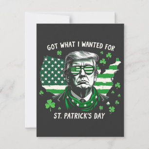 Ik kreeg wat ik wilde voor St. Patrick's Day Trump Notitiekaartje