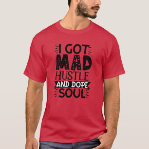 Ik kreeg woede en dope soul01 t-shirt