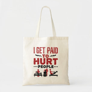 Ik krijg betaald aan Hurt Mensen Tote Bag