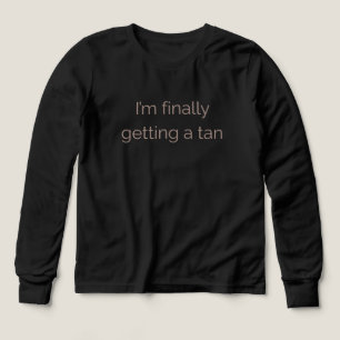 Ik krijg eindelijk een tan - Fun Summer Vibes Shir