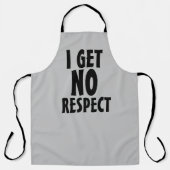 IK KRIJG GEEN RESPECT DAD VADERDAG FUNNY APRON SCHORT (Voorkant)