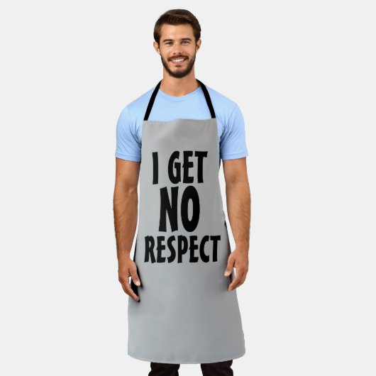 IK KRIJG GEEN RESPECT DAD VADERDAG FUNNY APRON SCHORT (Gedragen)