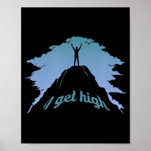 Ik krijg High Fun Rock klim Humor klimmer Poster