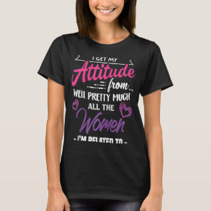 Ik krijg mijn houding van goed alle vrouwen die i t-shirt