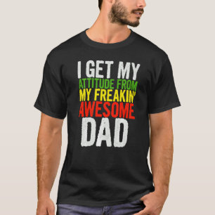 Ik krijg mijn houding van mijn Freakin Geweldige b T-shirt