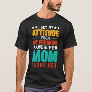 Ik krijg mijn houding van mijn grappige Geweldige  T-shirt