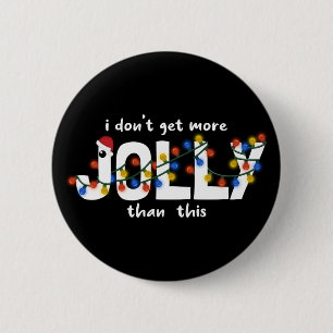 Ik krijg niet meer JOLLY dan deze grappige Typogra Ronde Button 5,7 Cm