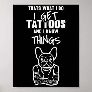 Ik krijg Tattoos en weet dingen - Dog Bulldog Tatt Poster