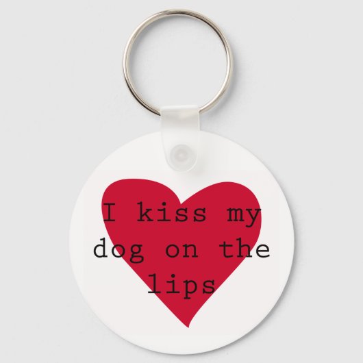 Ik kus mijn hond op de lippen sleutelhanger (Voorkant)