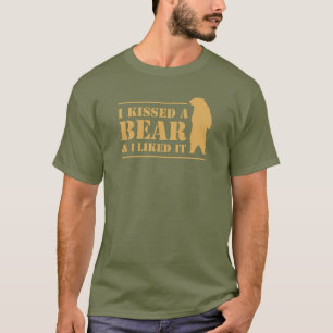 Ik kuste een Beer en vond het leuk om grappig te c T-shirt