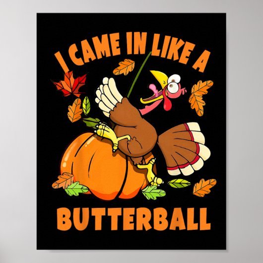 Ik kwam als een boterbal grappig Turkije de herfst Poster (Voorkant)