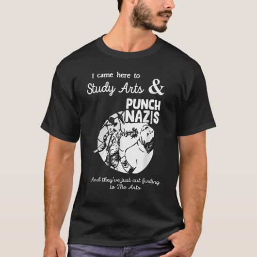 Ik kwam hier om nazi's te bestuderen en te straffe t-shirt (Voorkant)