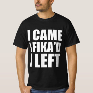 Ik kwam Ik Fika’d Ik ging T-shirt