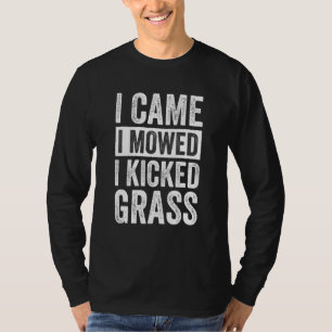 Ik kwam, ik maaide, ik trapte gras Gras maaien 3 T-shirt